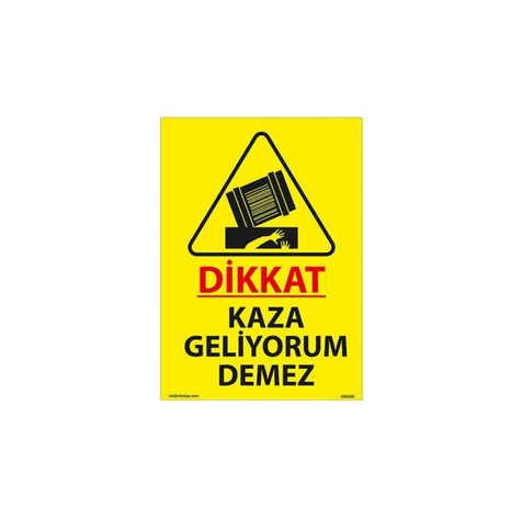 TKS 295 Dikkat Kaza Geliyorum Demez Uyarı İkaz Levhası