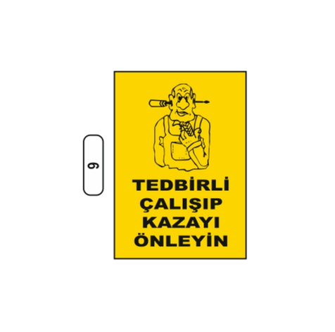 TKS 297 Tedbirli Çalışıp Kazayı Önleyin Uyarı İkaz Levhası
