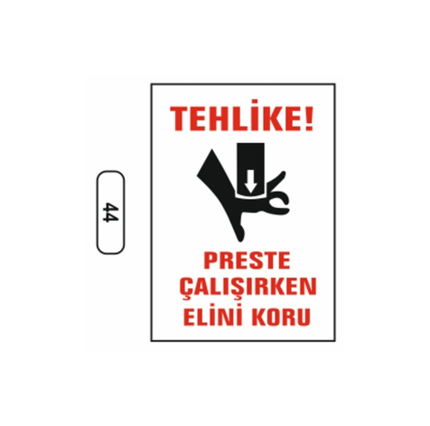 TKS 302 Tehlike Preste Çalışırken Elini Koru Uyarı İkaz Levhası