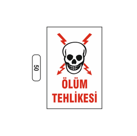 TKS 303 Ölüm Tehlikesi Uyarı İkaz Levhası