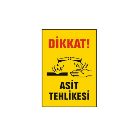TKS 307 Dikkat Asit Tehlikesi Uyarı İkaz Levhası