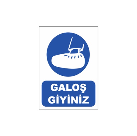 TKS 320 Galoş Giyiniz Uyarı İkaz Levhası