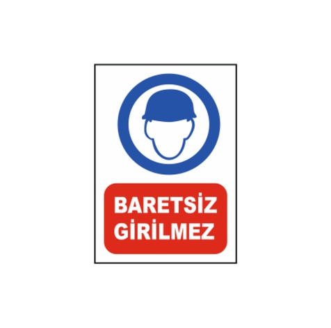 TKS 322 Baretsiz Girilmez Uyarı İkaz Levhası