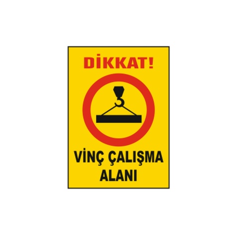 TKS 325 Dikkat Vinç Çalışma Alanı Uyarı İkaz Levhası