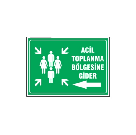 TKS 330 Acil Toplanma Bölgesine Gider Sol Yön Uyarı İkaz Levhası