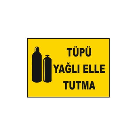 TKS 337 Tüpü Yağlı Elle Tutma Uyarı İkaz Levhası