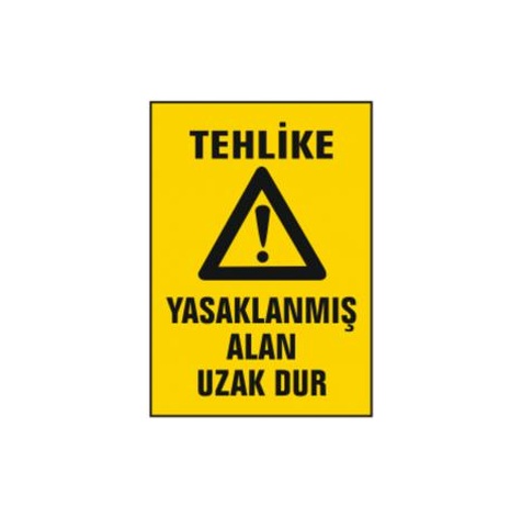 TKS 339 Tehlike Yasaklanmış Alan Uzak Dur Uyarı İkaz Levhası