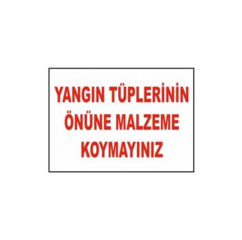 TKS 341 Yangın Tüplerinin Önüne Malzeme Koymayınız Uyarı İkaz Levhası