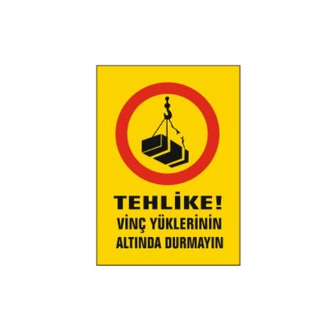 TKS 348 Tehlike Vinç Yüklerinin Altında Durmayın Uyarı İkaz Levhası