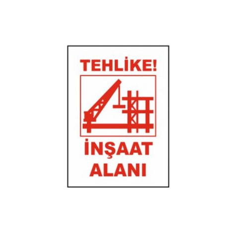 TKS 354 Tehlike İnşaat Alanı Uyarı İkaz Levhası