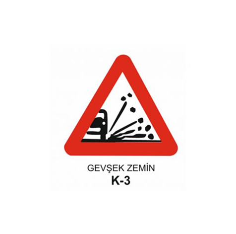 TKS 401 Gevşek Zemin Uyarı Levhası (K-3)