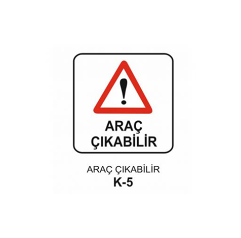 TKS 402 Araç Çıkabilir Uyarı Levhası (K-5)