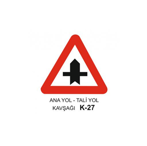 TKS 415 Ana Yol-Tali Yol Kavşağı Uyarı Levhası (K-27)