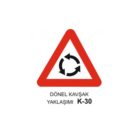 TKS 418 Dönel Kavşak Yaklaşımı Uyarı Levhası (K-30)