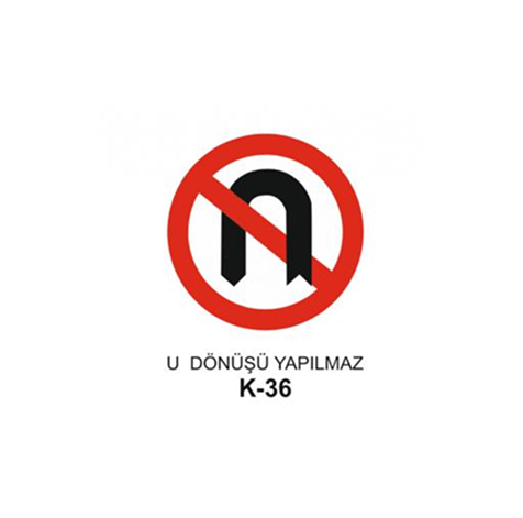 TKS 423 U Dönüşü Yapılmaz Levhası (K-36)